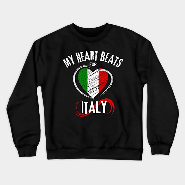 My Heart Beats for Italy - Italian Pride Crewneck Sweatshirt by PrettyVocal